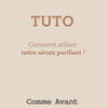 Sérum purifiant comme avant