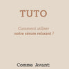 Sérum relaxant comme avant