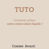 tuto utilisation crème solaire liquide comme avant spf50