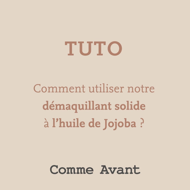 Démaquillant solide comme avant